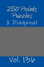 250 Points Puzzles - X Diagonal. Vol. 136 af Andrii Pitenko