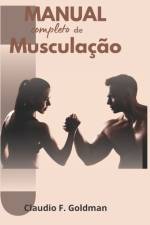 Manual Completo de Musculação af Claudio Fernando Goldman