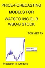 Price-Forecasting Models for Watsco Inc Cl B WSO-B Stock af Ton Viet Ta