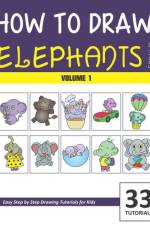 How to Draw Elephants for Kids - Volume 1 af Sonia Rai