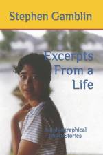 Excerpts From a Life af Stephen J Gamblin