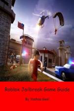 Roblox Jailbreak Game Guide af Yashas Geel
