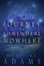 Journey to Somewhere Nowhere (A Pact with Demons, Story #15) af Michael R E Adams