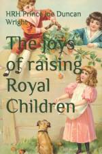 The joys of raising Royal Children