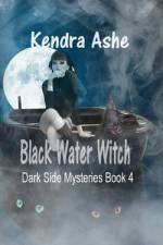 Black Water Witch af Kendra Ashe