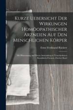 Kurze Uebersicht Der Wirkungen Homöopathischer Arzneien Auf Den Menschlichen Körper af Ernst Ferdinand RÃ¼ckert