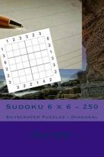 Sudoku 6 X 6 - 250 Skyscraper Puzzles - Diagonal - Silver af Andrii Pitenko