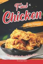 Fried Chicken at its Finest af Penelope Rane