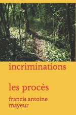 incriminations af Francis Antoine Mayeur