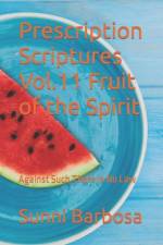 Prescription Scriptures Vol.11 Fruit of The Spirit af Sunni Barbosa