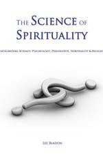 The Science of Spirituality af Lee Bladon