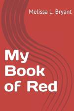 My Book of Red af Melissa L Bryant