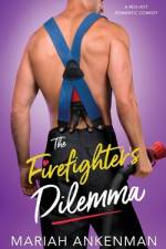 The Firefighter's Dilemma af Mariah Ankenman