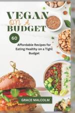 Vegan On a Budget af Grace Malcolm