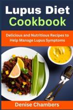 Lupus Diet Cookbook af Denise Chambers