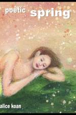 Poetic Spring af Alice Koan