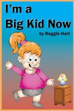 I'm a Big Kid Now af Reggie Hart