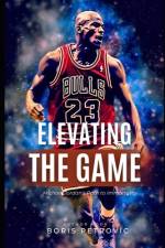 Elevating the Game af Boris Petrovic