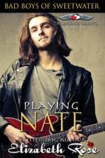 Playing Nate af Elizabeth Rose