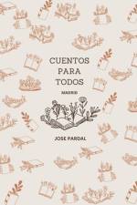 Cuentos Para Todos af Jose Lopez Perez