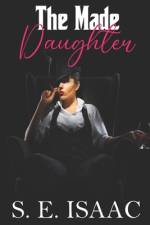 The Made Daughter af S E Isaac