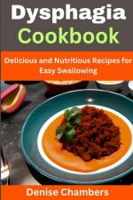 Dysphagia Cookbook af Denise Chambers