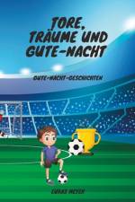 Tore, Träume und Gute Nacht! af Lukas Meyer