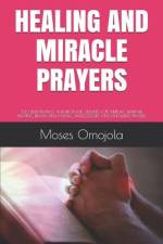 Healing and Miracle Prayers af Moses Omojola