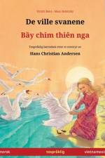 De ville svanene - Bầy chim thiên nga (norsk - vietnamesisk) af Ulrich Renz