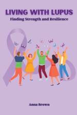 Living with Lupus af Anna Brown