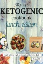 30 Days Ketogenic Cookbook af Recipes365 Cookbooks