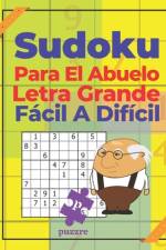 Sudoku Para El Abuelo Letra Grande - Fácil A Difícil af N T Loekman