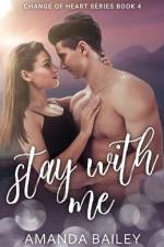 Stay with Me af Amanda Bailey