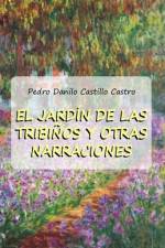 El jardín de las Tribiños y otras narraciones af Pedro Danilo Castillo Castro