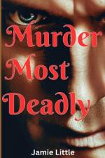 Murder Most Deadly af Jamie Little