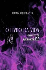 O Livro da Vida af Lucinda Ribeiro Alves