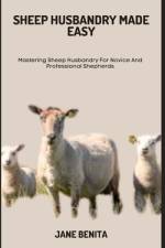 Sheep Husbandry Made Easy af Jane Benita
