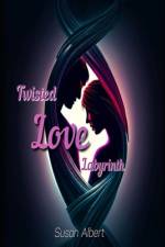 Twisted Love's Labyrinth af Susan Albert