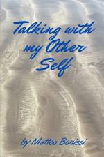 Talking with my Other Self af Matteo Bonissi
