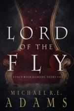 Lord of the Fly (A Pact with Demons, Story #14) af Michael R E Adams