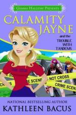 Calamity Jayne and the Trouble with Tandems af Kathleen Bacus