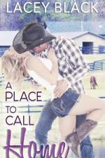 A Place To Call Home af Lacey Black