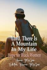Lord, There Is A Mountain In My Life af Ramon McGee