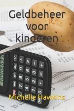 Geldbeheer voor kinderen af Michelle Hawkins