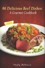 96 Delicious Beef Dishes af Simply Delicious