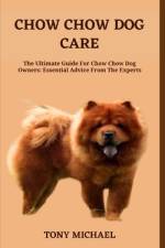 Chow Chow Dog Care af Tony Michael