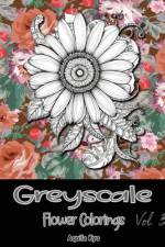 Grey Scale Flower Colorings Volume 3 af Aquila Kyo
