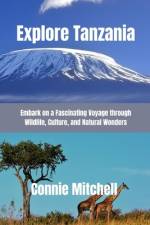 Explore Tanzania af Connie Mitchell