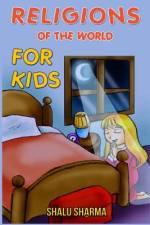 Religions of the World for Kids af Shalu Sharma