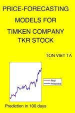 Price-Forecasting Models for Timken Company TKR Stock af Ton Viet Ta